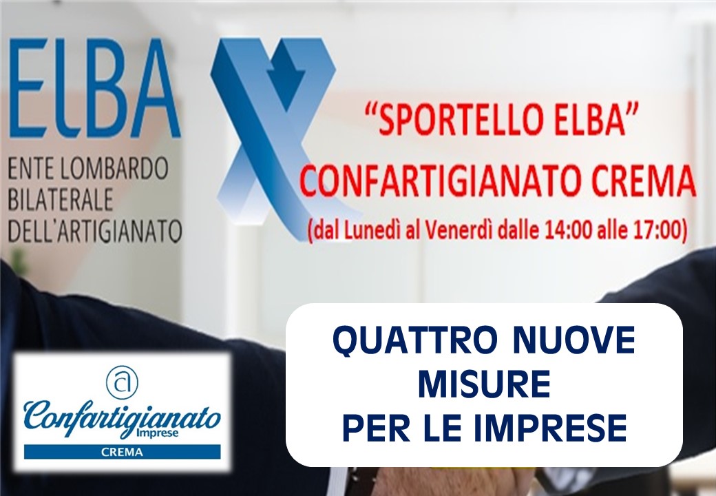 CONFARTIGIANATO IMPRESE CREMA: NUOVE MISURE ELBA A FAVORE DELLE IMPRESE