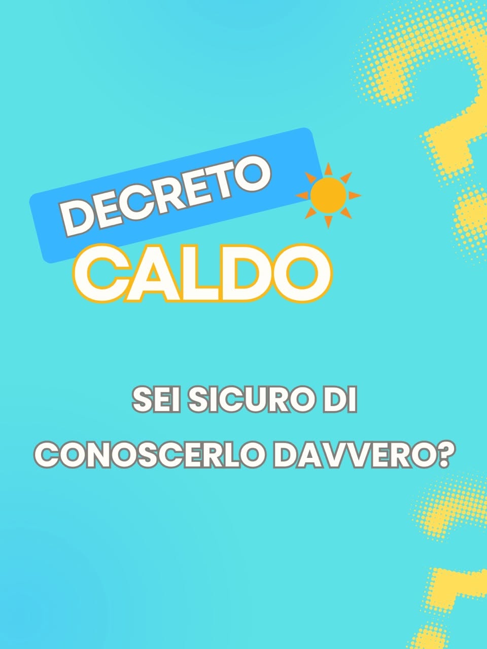 Decreto caldo: conosci davvero come funziona?